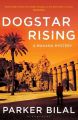 Dogstar Rising: Book by Parker Bilal