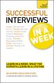 Teach Yourself Succeed at Interviews in a Week: Book by Alison Straw