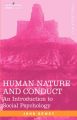 Human Nature and Conduct: An Introduction to Social Psychology: Book by John, Dewey