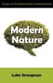 Modern Nature: Essays on Environmental Communication: Book by Luke Strongman