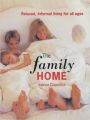 The Family Home: Relaxed  Informal Living for All Ages (English) (Paperback): Book by Joanna Copestick
