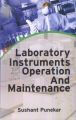 Laboratory Instruments Operations and Maintenance: Book by Punekar, Sushant