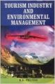 Tourism Industry and Environmental Management (English) 01 Edition (Paperback): Book by R. K. Pruthi