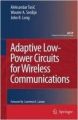 Adaptive Low Power Circuits For Wireless Communications