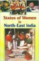 Status of Women in North-East India, 403pp., 2013 (English): Book by S. Ram R. Kumar