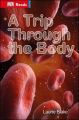 A Trip Through the Body: Book by DK