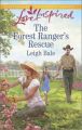 The Forest Ranger's Rescue: Book by Leigh Bale