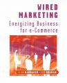 Wired Marketing: Energizing Business for E-Commerce: Book by Glenn Hardaker
