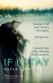If I Stay: Book by Gayle Forman