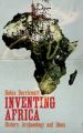 Inventing Africa: History, Archaeology and Ideas: Book by Robin Derricourt