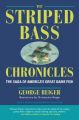 The Striped Bass Chronicles: The Saga of America's Great Game Fish: Book by George Reiger