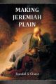 Making Jeremiah Plain: An Old Testament Study Guide for the Book of Jeremiah: Book by Randal S Chase