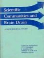 Scientific communities and brain drain: A sociological study (English) (Paperback): Book by E. Haribabu V. K. Jai Rath, V. K. Jai Rath, Aparna Basu, Subodh Mahanti, V. V. Krishna