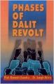 Phases of Dalit Revolt, 321pp, 2003 (English) 01 Edition: Book by Sangh Mittra R. Chandra