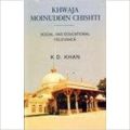 Khwaja Moinuddin Chishti Social And Educational Relevance 01 Edition (Paperback): Book by K. D. Khan