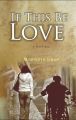If This Be Love: Book by Mohinder Singh