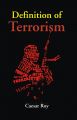 Definition of Terrorism: Book by Caesar Roy