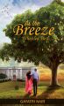 As The Breeze Whistled Past...: Book by Gayatri Nair