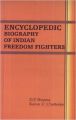 Encyclopaedic Biography of Indian Freedom Fighters (3 Vols): Book by D.P. Sharma