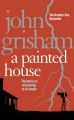 A Painted House: Book by John Grisham