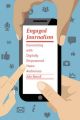 Engaged Journalism: Connecting With Digitally Empowered News Audiences: Book by Jake Batsell