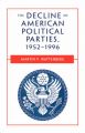 The Decline of American Political Parties, 1952-94: Book by Martin P. Wattenberg