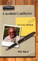 A Scribbler's Collective: Book by Ken Ward (Department of History, University of Ulster at Coleraine, Northern Ireland)