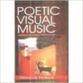 Poetic Visual Music: Book by Praveen Patnaik