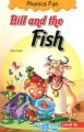 PHONICS FUN BILL AND THE FISH LEVEL 2A: Book by GITA NATH