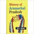 History of Arunachal Pradesh: Book by M. L. Bose