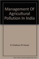 Management of Agricultural Pollution in India, 410pp, 1994 (English) (Paperback): Book by B. Kansal (ed) G. S. Dhaliwal