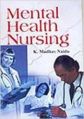 Mental Health Nursing (Pb): Book by K. Madhav Naidu