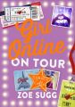 Girl Online on tour (English) (Paperback): Book by Zoe Suggs (aka Zoella)