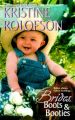 Brides, Boots & Booties
: The Bride Rode West/The Wrong Man in Wyoming/The Right Man in Montana: Book by Kristine Rolofson