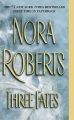 Three Fates: Book by Nora Roberts