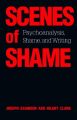 Scenes of Shame: Psychoanalysis, Shame and Writing: Book by Joseph Adamson