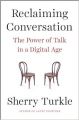 Reclaiming Conversation: The Power of Talk in a Digital Age (Paperback): Book by Sherry Turkle