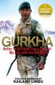 Gurkha: Better to Die Than Live a Coward: My Life in the Gurkhas: Book by Colour-Sergeant Kailash Khebang