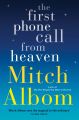 The First Phone Call From Heaven: Book by Mitch Albom
