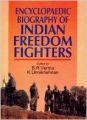 Encyclopaedic Biography of Indian Freedom Fighters (Set of 6 Vols.), 2575pp, 2009 (English) 01 Edition (Paperback): Book by K. Unnikrishnan B. R. Verma