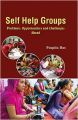 Self Help Groups: Problems Opportunities and Challenges Ahead: Book by Puspita Das