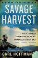 Savage Harvest: A Tale of Cannibals, Colonialism, and Michael Rockefeller's Tragic Quest: Book by Carl Hoffman