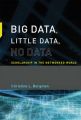 Big Data, Little Data, No Data: Scholarship in the Networked World: Book by Christine L. Borgman