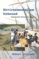 Environmentalism Unbound: Exploring New Pathways for Change: Book by Robert Gottlieb