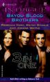 Bayou Blood Brothers: Book by Rebecca York
