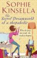 The Secret Dreamworld of a Shopaholic: (Shopaholic Book 1): Book by Sophie Kinsella