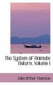 The System of Animate Nature, Volume I: Book by John Arthur Thomson