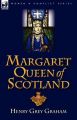 Margaret Queen of Scotland: Book by Henry Grey Graham