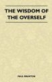 The Wisdom Of The Overself: Book by Paul Brunton