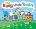 The Busy Little Train English(HB): Book by Anna Claybourne